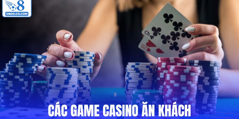 Các tựa game casino đỉnh cao