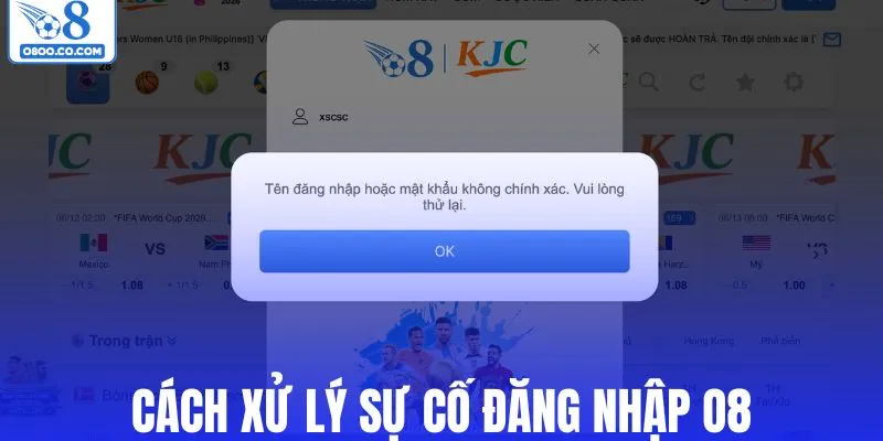 Cách xử lý sự cố đăng nhập O8