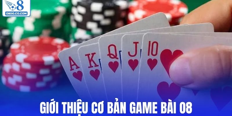Giới thiệu game bài O8