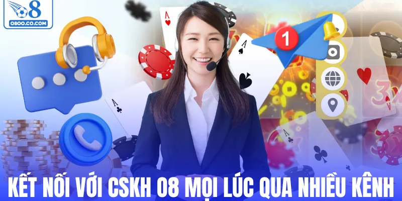 Kết nối với CSKH O8 mọi lúc qua nhiều kênh