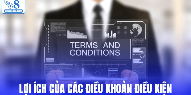 Lợi ích của các điều khoản điều kiện