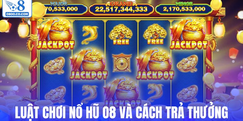 Luật game hũ và quy tắc trả thưởng cụ thể
