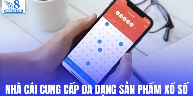 Nhà cái cung cấp đa dạng sản phẩm xổ số O8