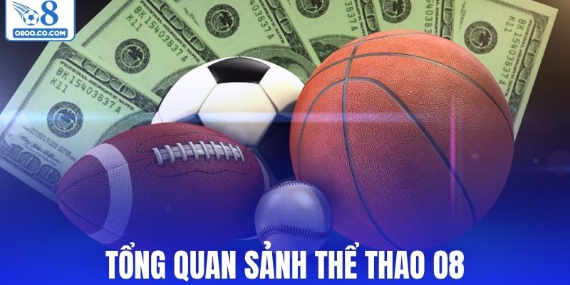 Sảnh thể thao O8 bùng nổ