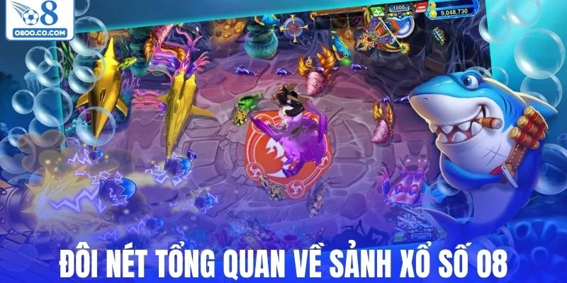 Tìm hiểu đôi nét về sảnh bắn cá O8
