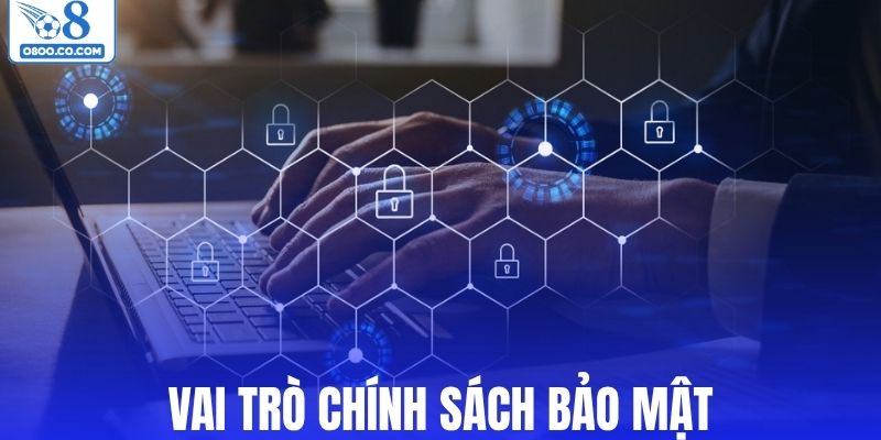 Vai trò chính sách bảo mật